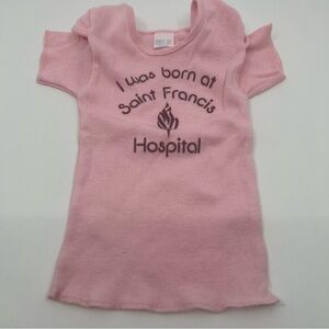 Vintage newborn pink I was born at Saint Francis hospital shirt Tulsa Oklahoma